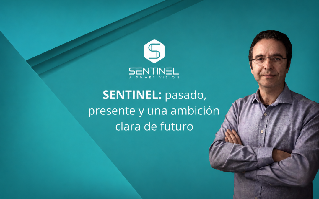 SENTINEL: pasado, presente y una ambición clara de futuro