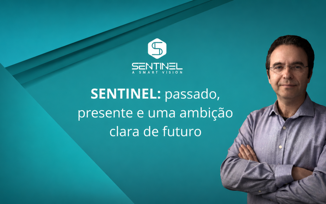 SENTINEL: passado, presente e uma ambição clara de futuro
