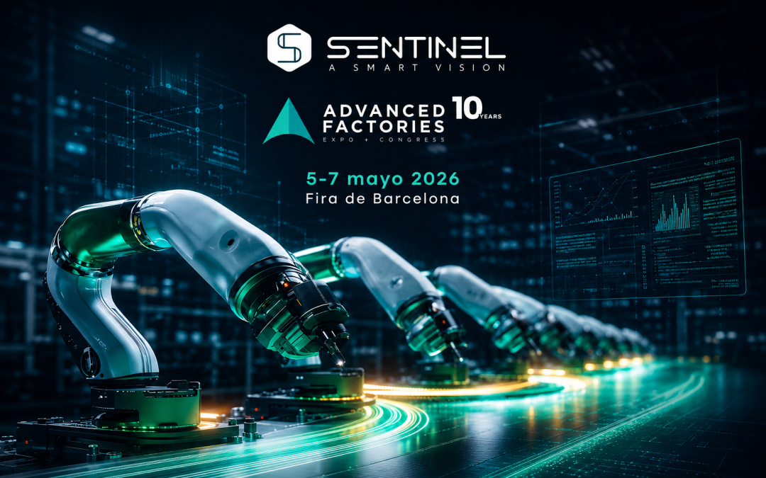 SENTINEL Vision at Advanced Factories 2026 – Barcelona